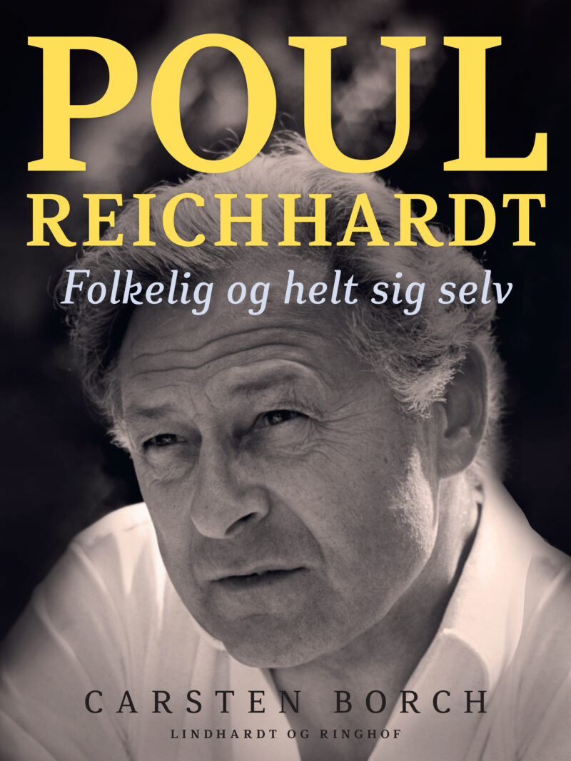 Poul Reichhardt. Folkelig og helt sig selv