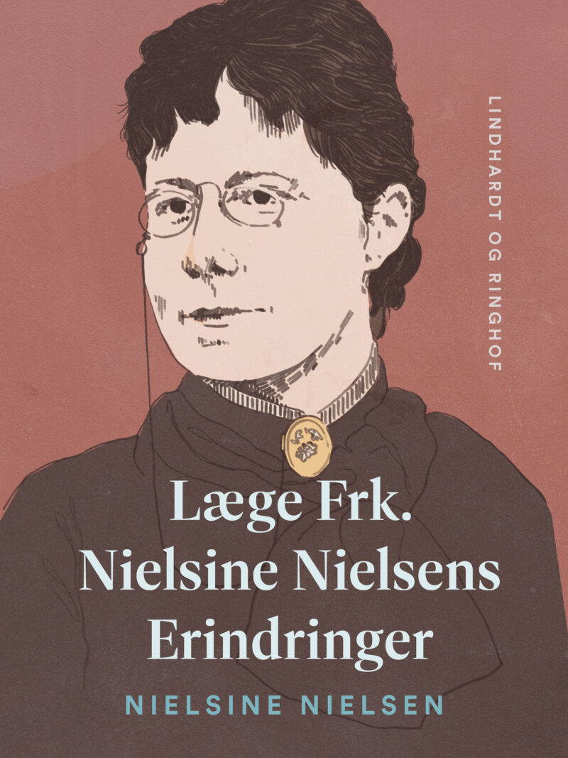 Læge Frk. Nielsine Nielsens Erindringer