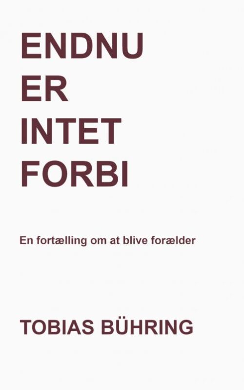 Endnu er intet forbi