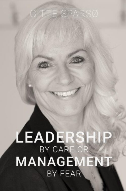 LEADERSHIP  BY  CARE  OR  MANAGEMENT  BY  FEAR