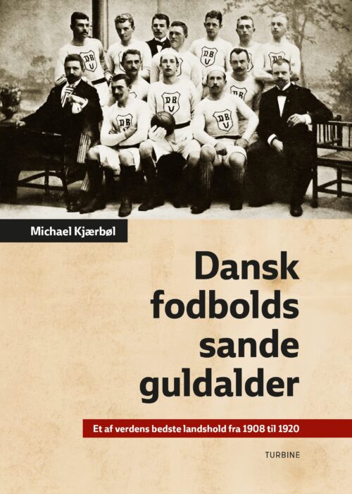 Dansk fodbolds sande guldalder