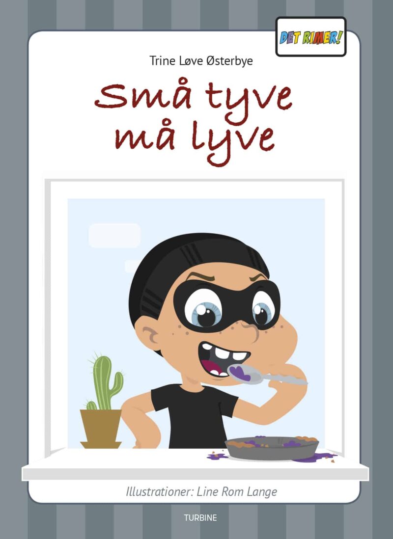 Små tyve må lyve