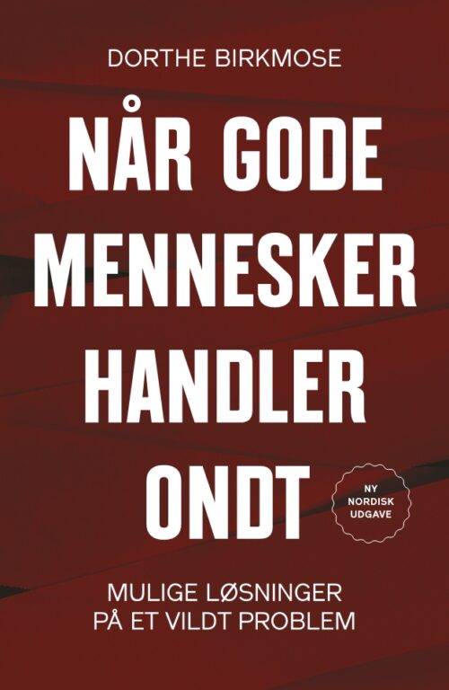 Når gode mennesker handler ondt