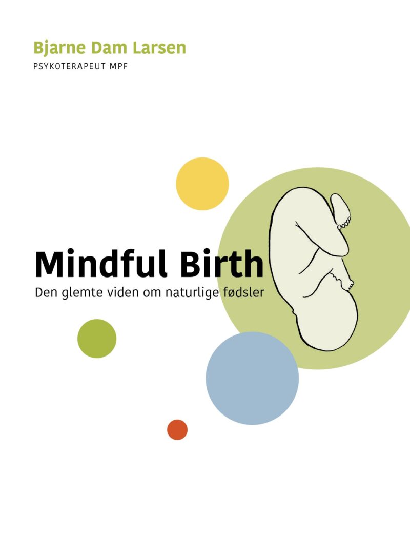 Mindful Birth - den glemte viden om fødsler