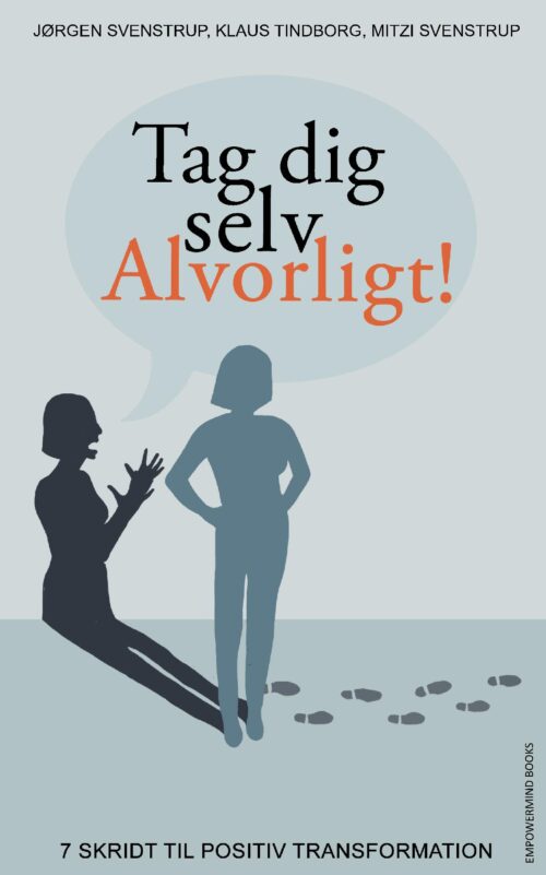 Tag dig selv alvorligt!