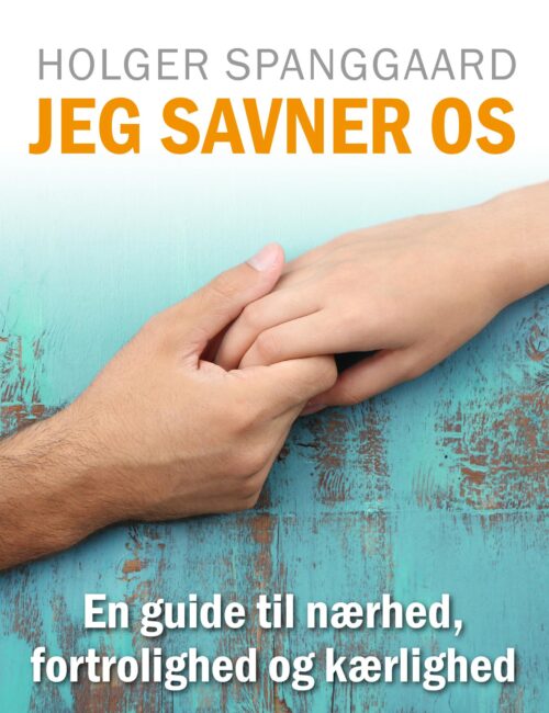 JEG SAVNER OS - En guide til nærhed