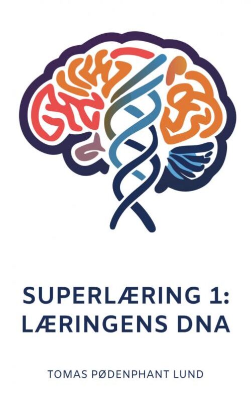 Superlæring 1:  Læringens DNA