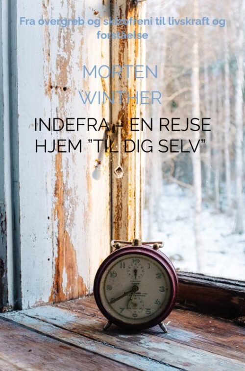 Indefra – En rejse hjem ”til dig selv”