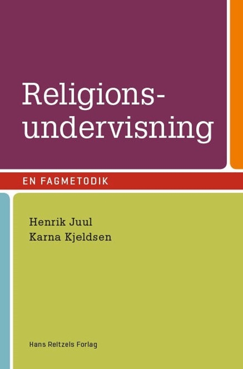 Religionsundervisning - en fagmetodik