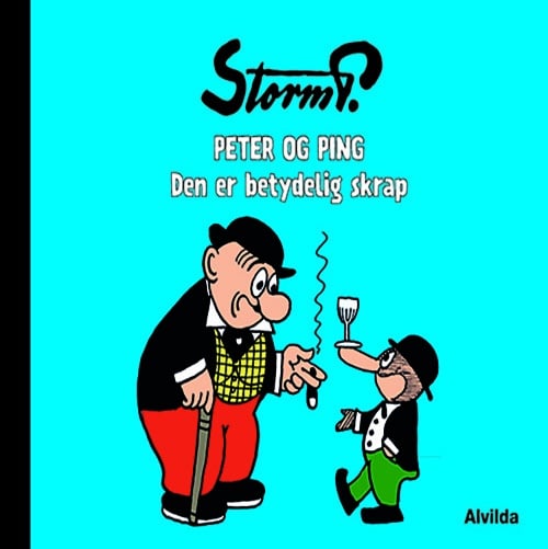 Storm P. - Peter og Ping - Den er betydelig skrap