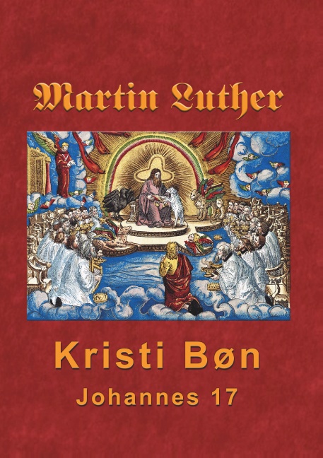 Martin Luther - Kristi Bøn