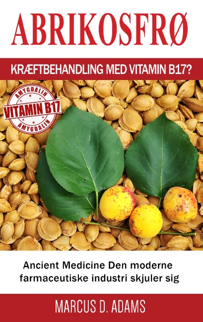 Abrikosfrø - Kræftbehandling med vitamin B17?