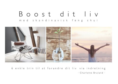 Boost dit liv - med skandinavisk feng shui