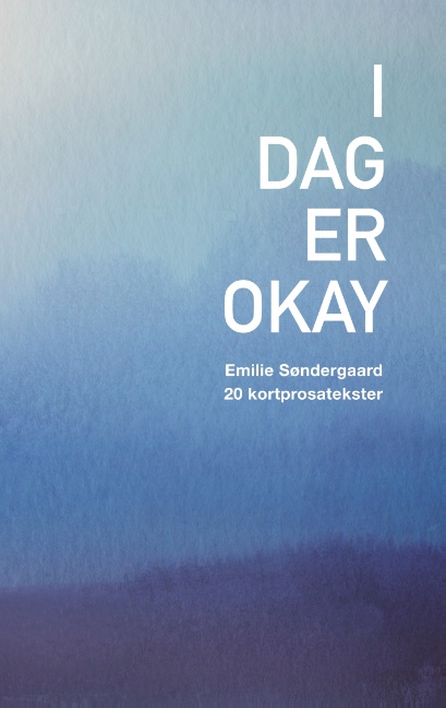 I dag er okay