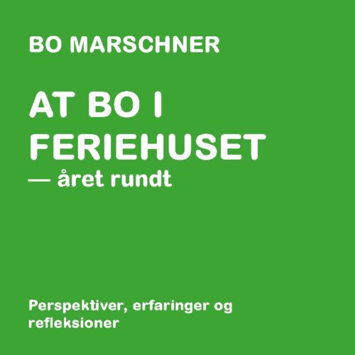 At bo i feriehuset - året rundt