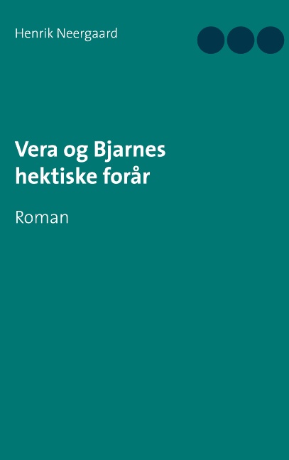 Vera og Bjarnes hektiske forår