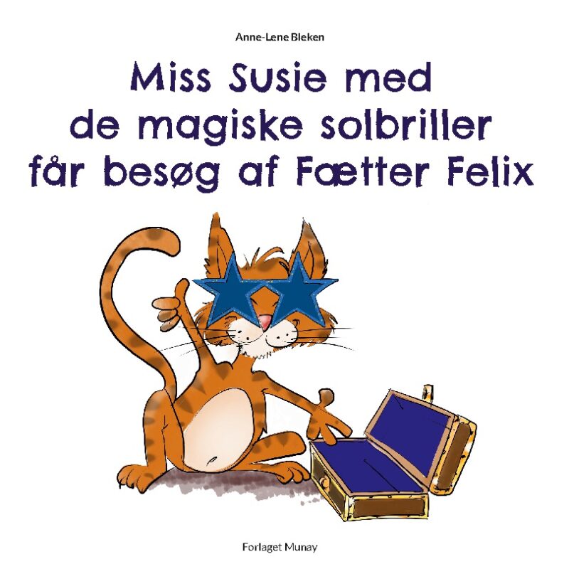 Miss Susie med de magiske solbriller får besøg af Fætter Felix