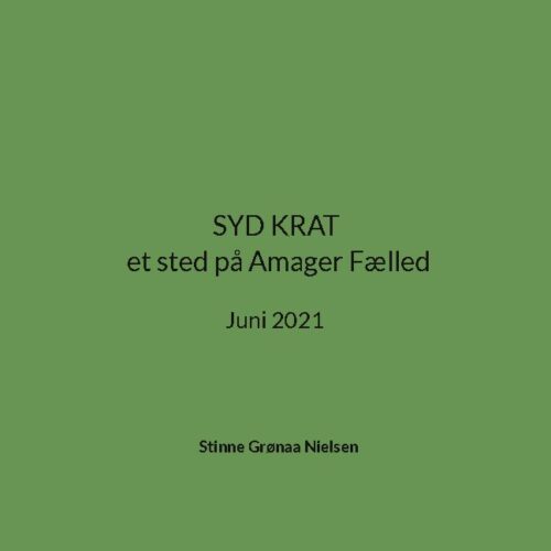 SYD KRAT et sted på Amager Fælled