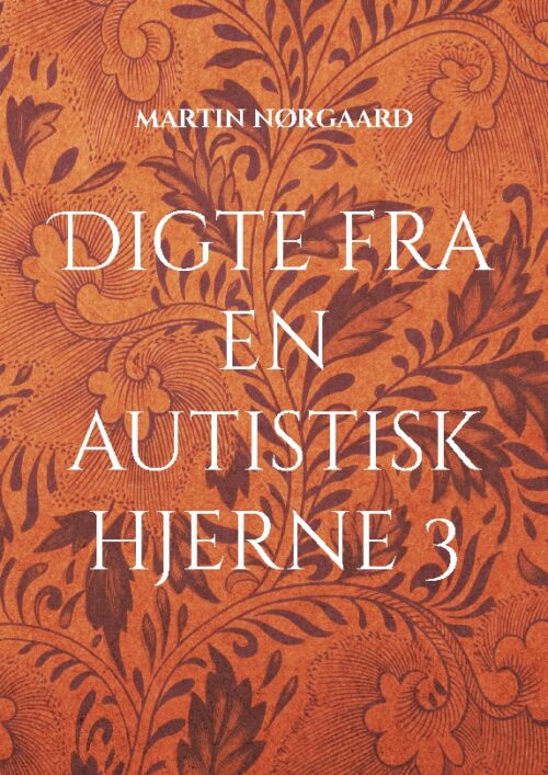 Digte fra en autistisk hjerne 3