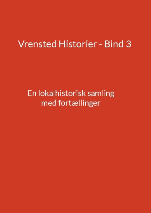 Vrensted Historier - Bind 3