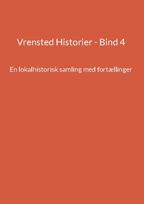 Vrensted Historier - Bind 4