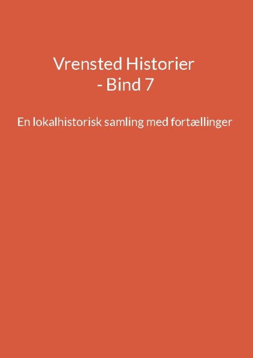 Vrensted Historier - Bind 7