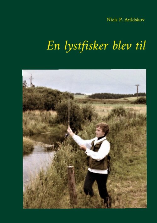 En lystfisker blev til