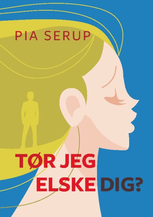 Tør jeg elske dig?