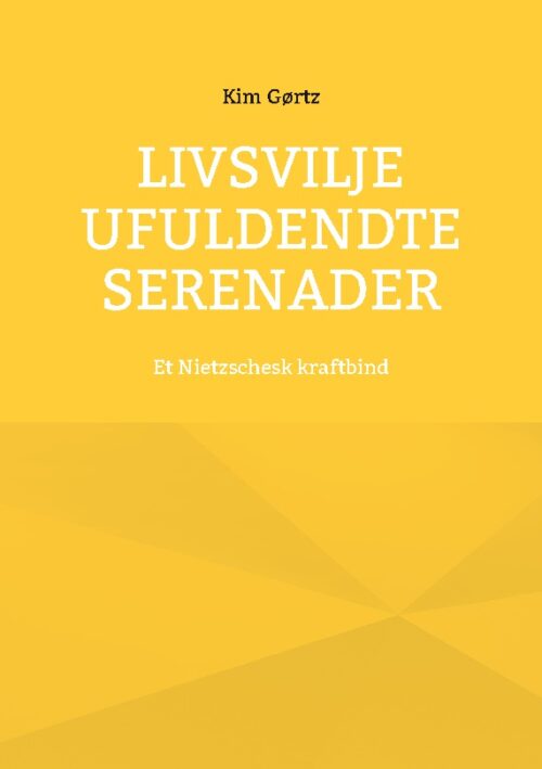 Livsvilje Ufuldendte serenader