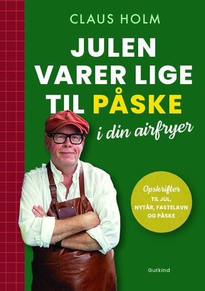 Julen varer lige til påske i din airfryer