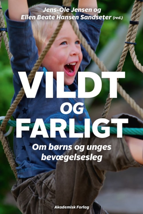 Vildt og farligt - om børns og unges bevægelseslege