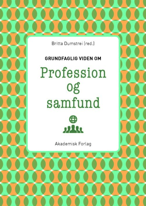 Grundfaglig viden om Profession og samfund