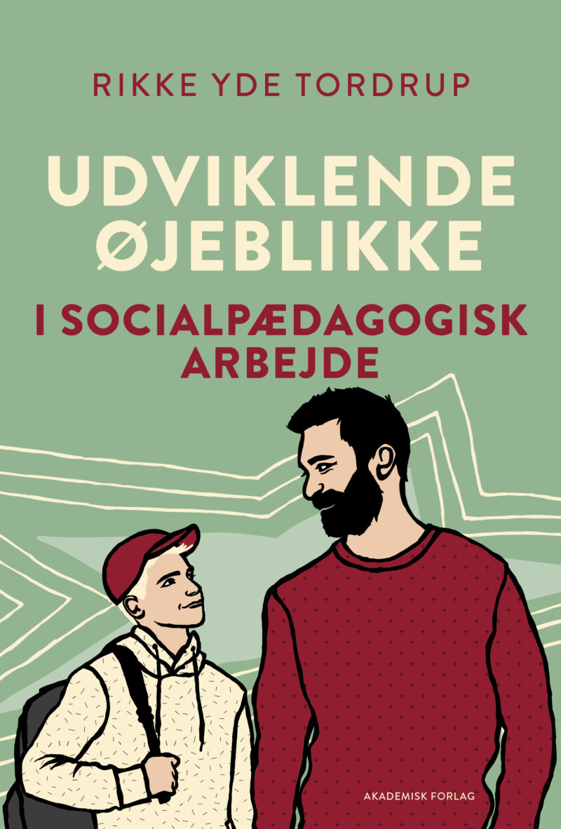 Udviklende øjeblikke i socialpædagogisk arbejde