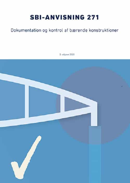 Anvisning 271: Dokumentation og kontrol af bærende konstruktion