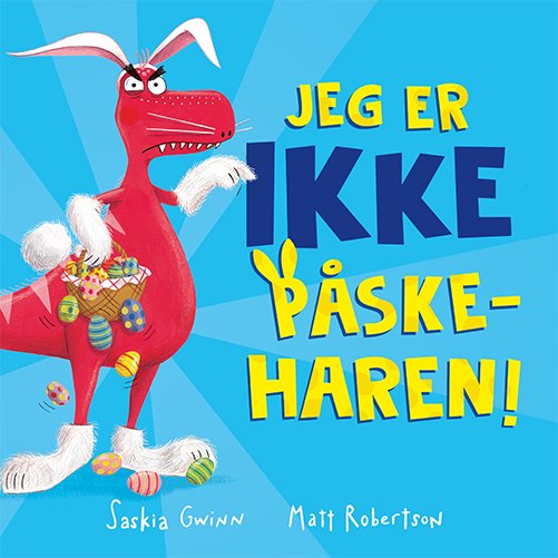 Jeg er IKKE påskeharen!