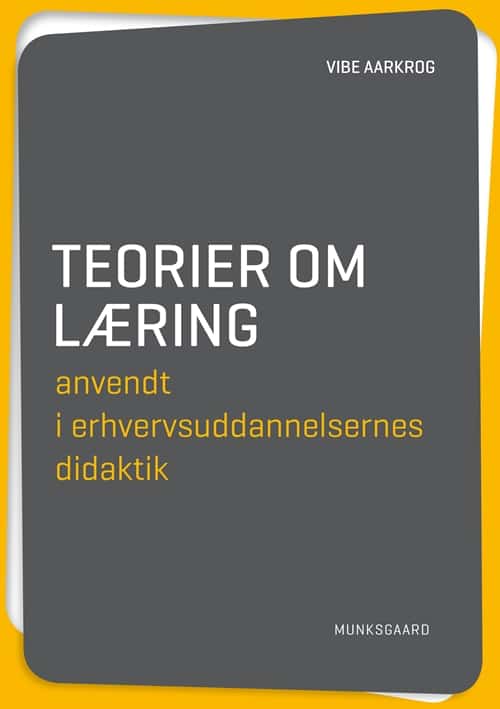 Teorier om læring anvendt i erhvervsuddannelsernes didaktik