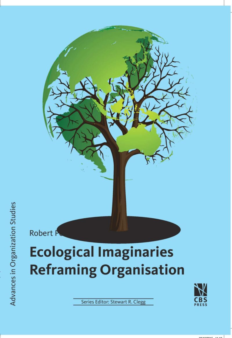 Ecological Imaginaries Reframing Organisation