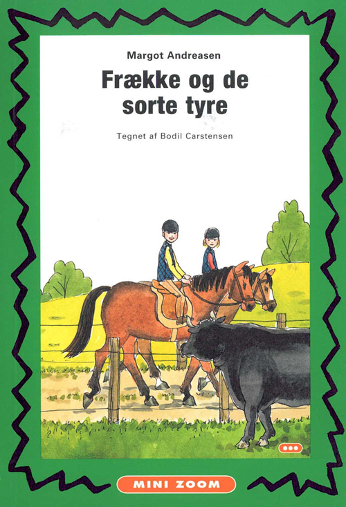 Frække og de sorte tyre MINI ZOOM