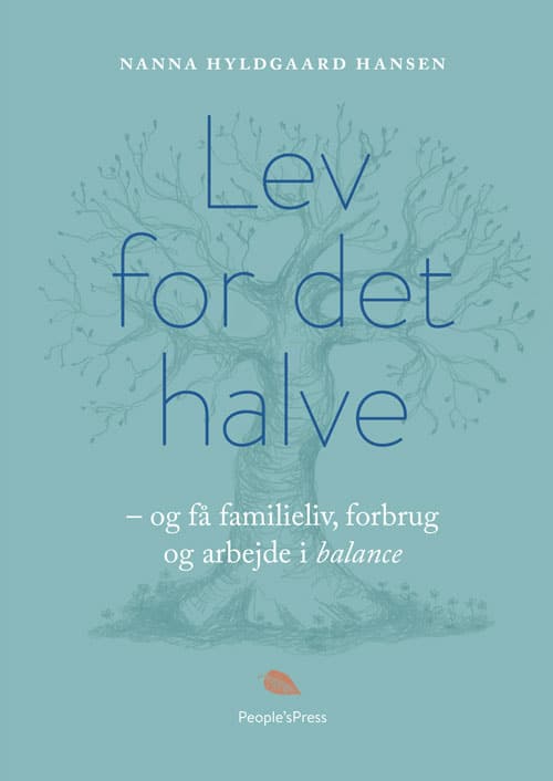 Lev for det halve - og få familieliv