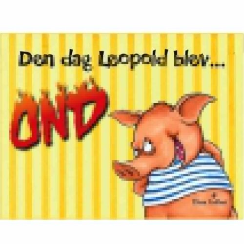 Den dag Leopold blev ond