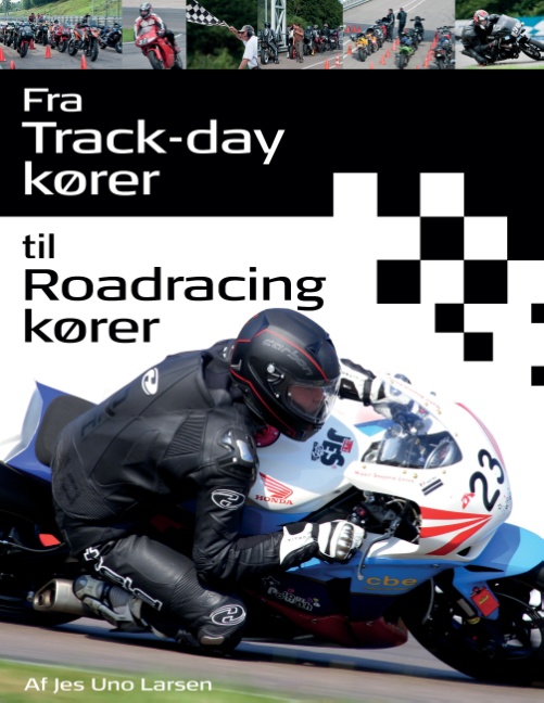 Fra Trackday kører til Roadracing kører