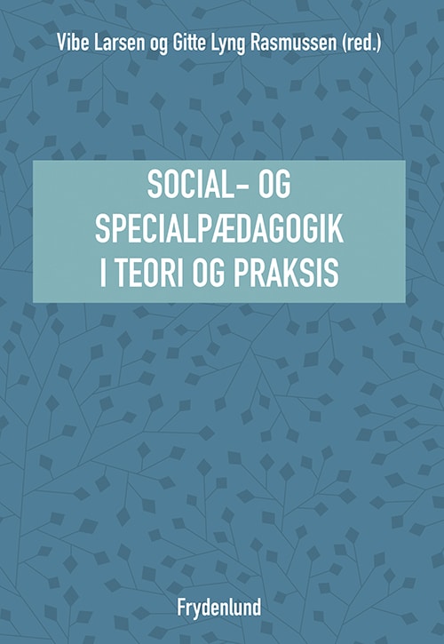 Social- og specialpædagogik i teori og praksis