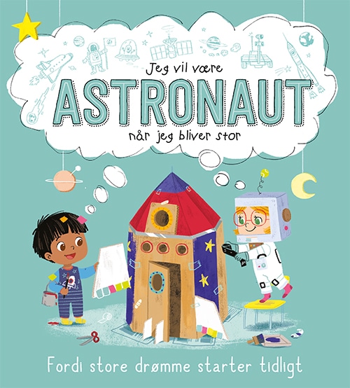 Jeg vil være ASTRONAUT (når jeg bliver stor)