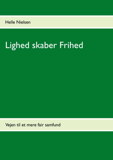 Lighed skaber Frihed