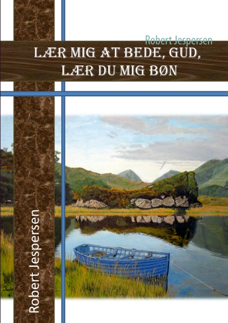 Lær mig at bede Gud - lær du mig bøn