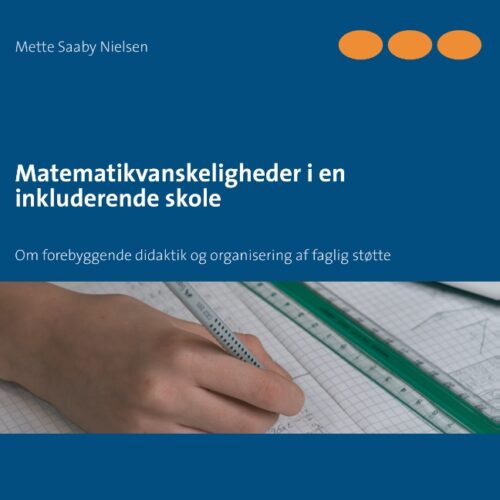 Matematikvanskeligheder i en inkluderende skole