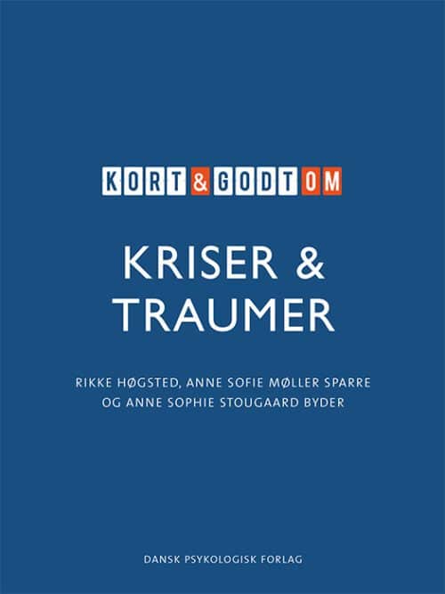 Kort & godt om KRISER & TRAUMER