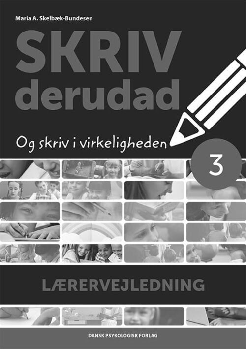 SKRIV derudad - Lærervejledning 3. klasse