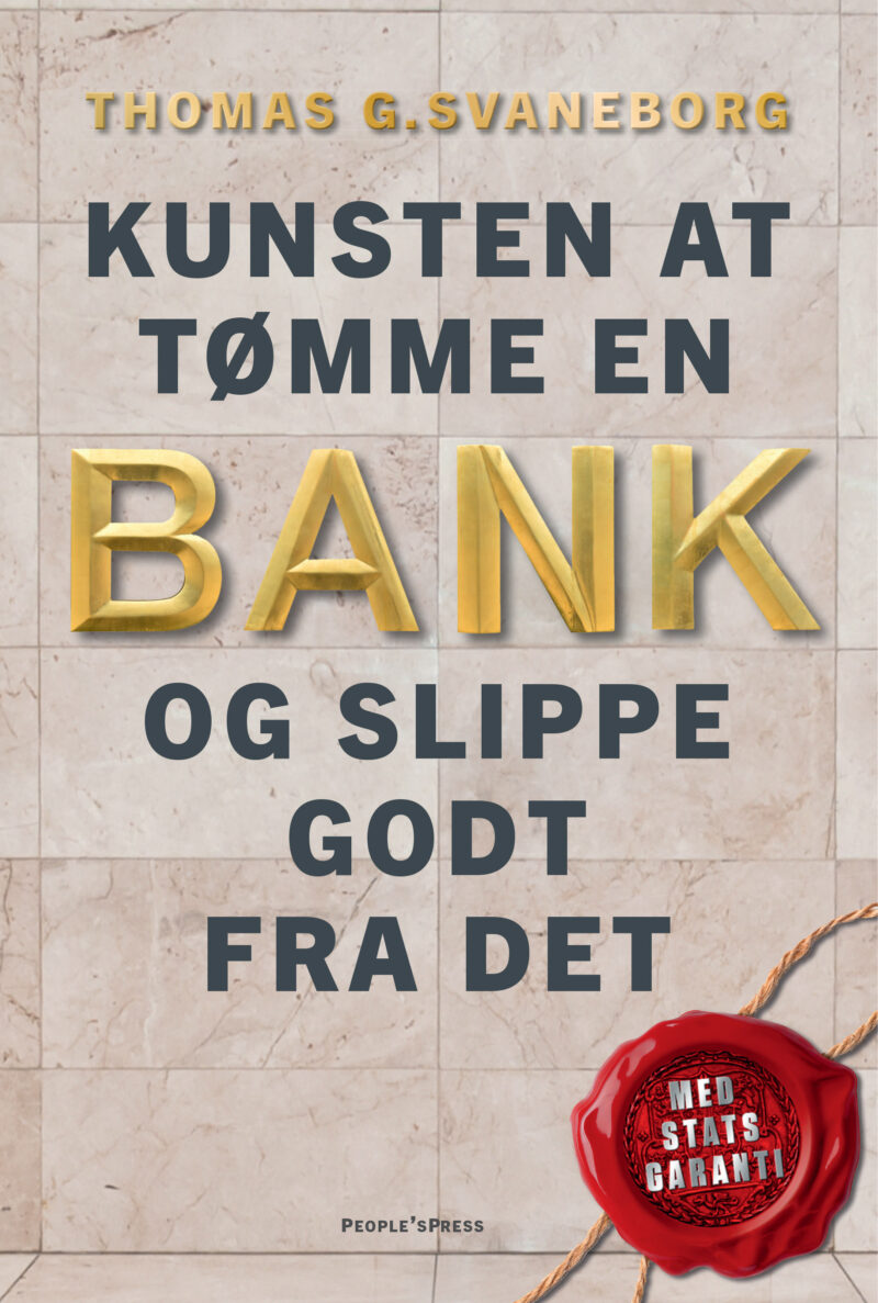 Kunsten at tømme en bank – og slippe godt fra det