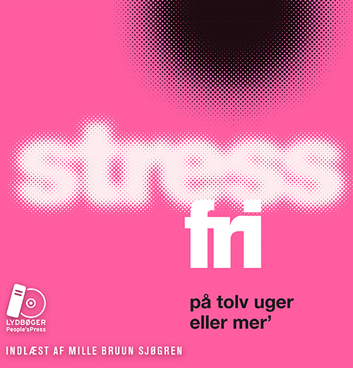 Stressfri på tolv uger eller mer' - LYDBOG